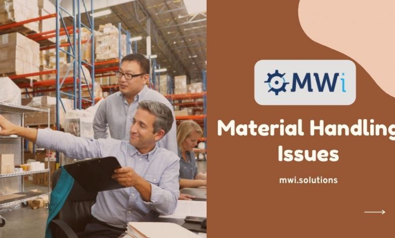 Material Handling Issues