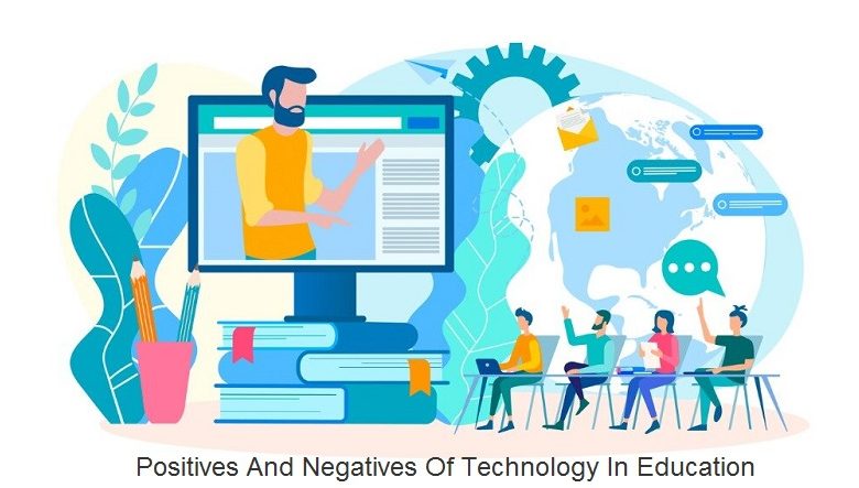 What Are The Positives And Negatives Of Technology In Education?