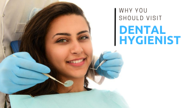 Why You Should Visit Your Dental Hygienist