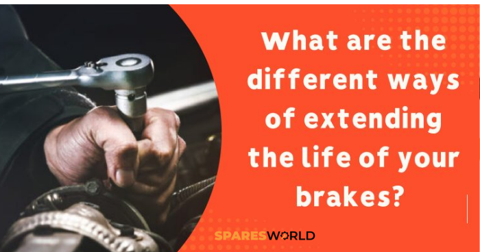 ways of extending the life of your Car Tyre brakes