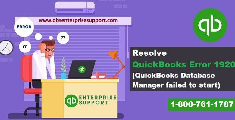 Troubleshoot Error 1920 QuickBooks Database Manager Failed to Start - Featured Image