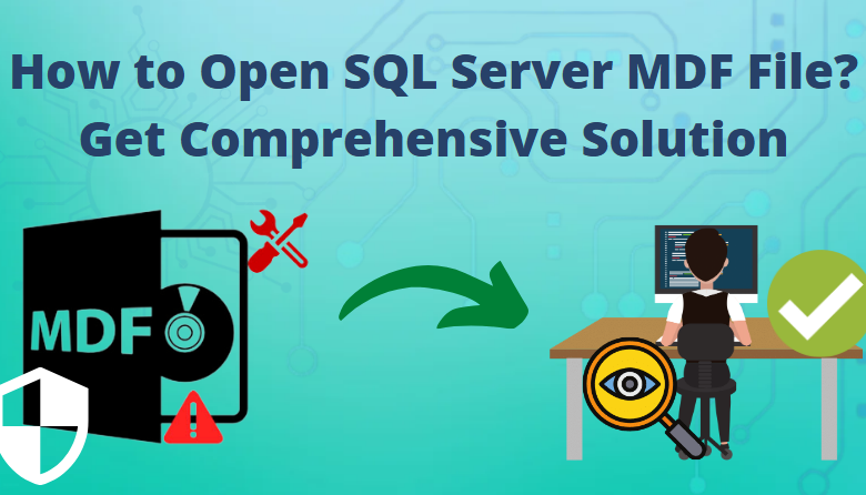 open SQL server MDF file
