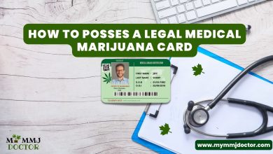 How to Posses a Legal Medical Marijuana Card