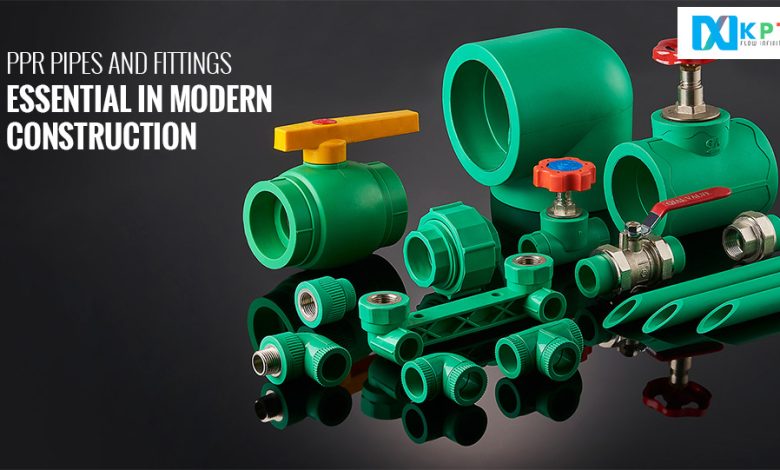 PPR Pipes and Fittings – Essential in Modern Construction