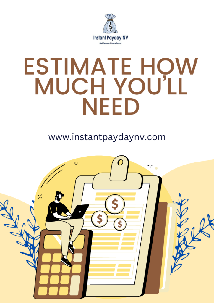 Estimate How Much you’ll need