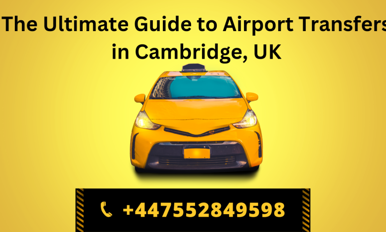 Cambridge airport transfers